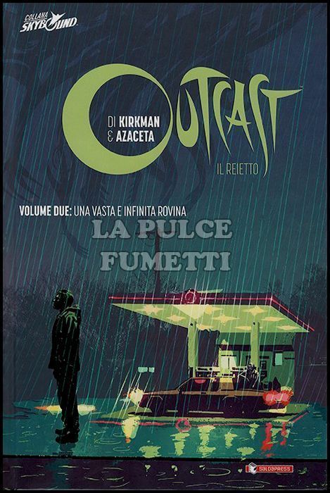 OUTCAST - IL REIETTO - VOLUME CARTONATO #     2: UNA VASTA E INFINITA ROVINA